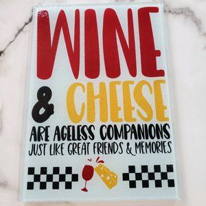 Wine and Cheese like Friends and Memories Glass Cutting Board